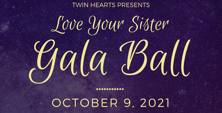 Twin Hearts Inc Love Your Sister Gala Ball