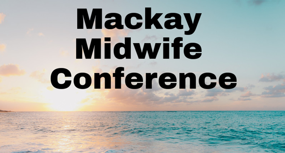 Mackay Midwife Conference 2022