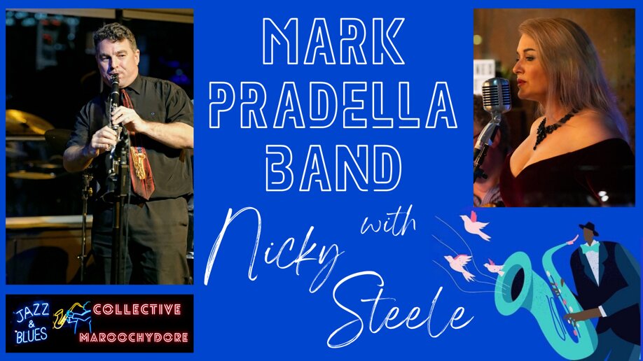 ‘Smooth n’ Grooves’ Mark Pradella Band with Nicky Steele