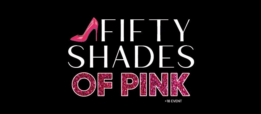 50 Shades of Pink – Girls Night In