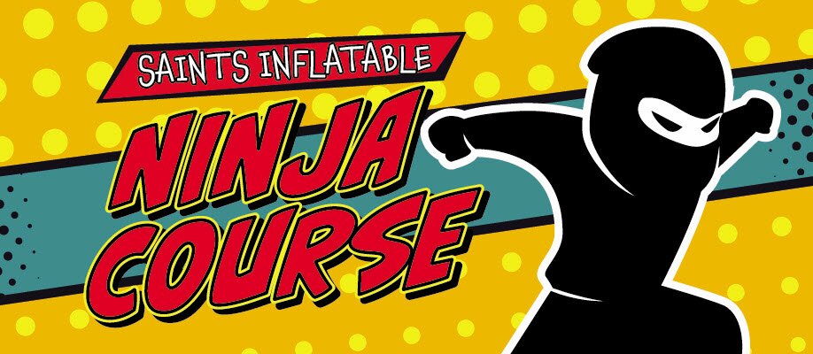 Saints Inflatable Ninja Course | TUES 5 JULY