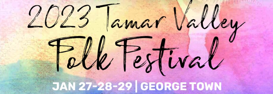 Tamar Valley Folk Festival 2023