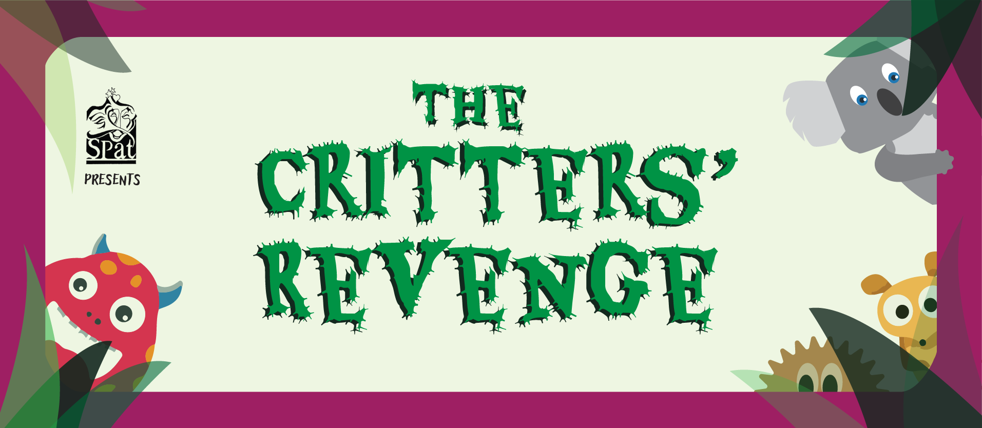 The Critters’ Revenge - SPAT Panto | SAT 2 DEC