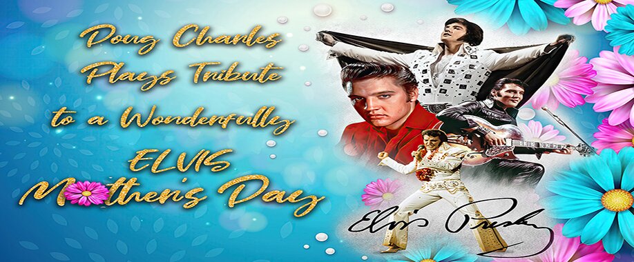Gympie RSL Mother’s Day Matinee Elvis Show 2024