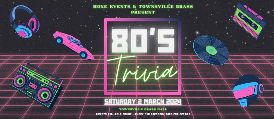 Hone Events presents 80’s Trivia Night