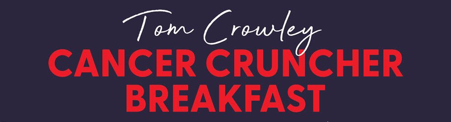 Tom Crowley Cancer Cruncher Breakfast