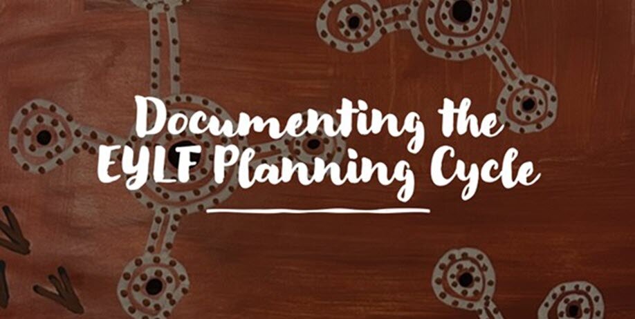 Documenting the EYLF Planning Cycle