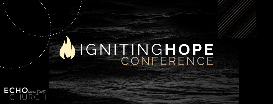 Igniting Hope Conference with Steve Backlund
