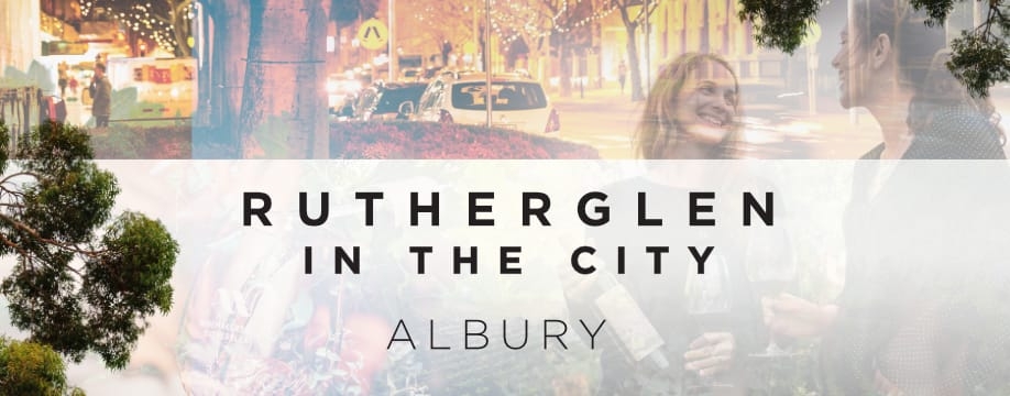 Rutherglen in the City - Albury