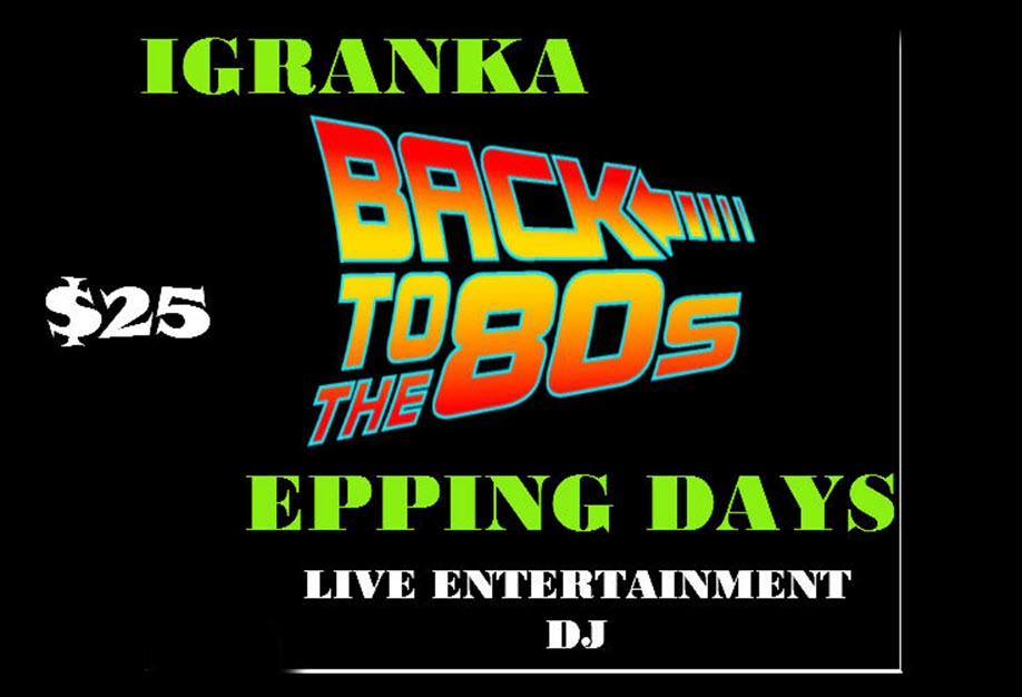Igranka Back to the 80’s Epping Days