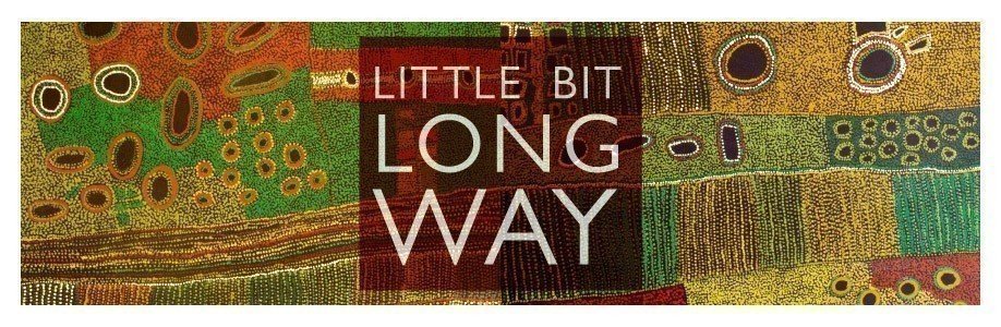 Little Bit Long Way – Fundraising Art Exhibition & Sale