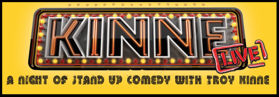 KINNE LIVE – A night of stand up comedy with Troy Kinne