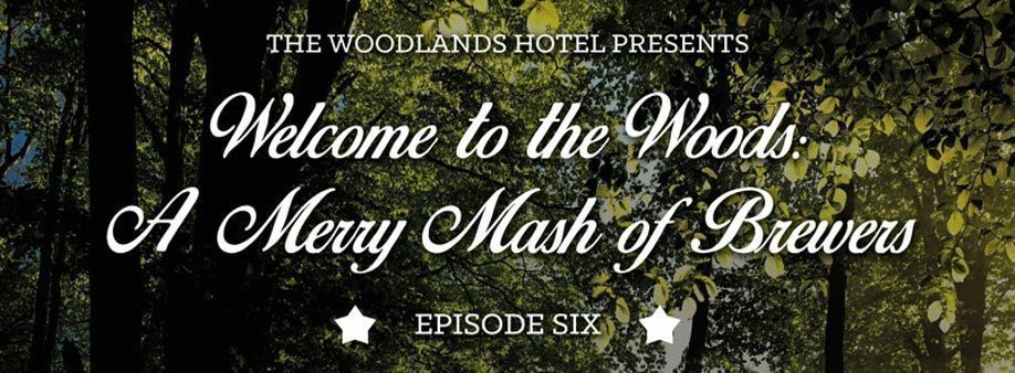 Welcome to the Woods Dinner Series | Episode 6: A Merri Mash of Brewers