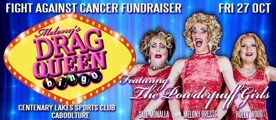 Melony's Drag Queen Bingo Caboolture Fight Against Cancer Fundraiser