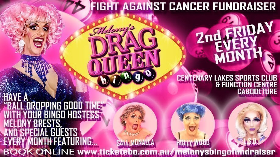 Melony's Drag Queen Bingo Caboolture Fight Against Cancer Fundraiser | MAY 2019