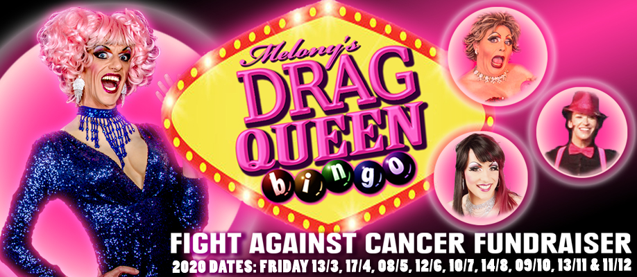 Melony's Drag Queen Bingo Caboolture - Fight Against Cancer Fundraiser | MARCH 2020