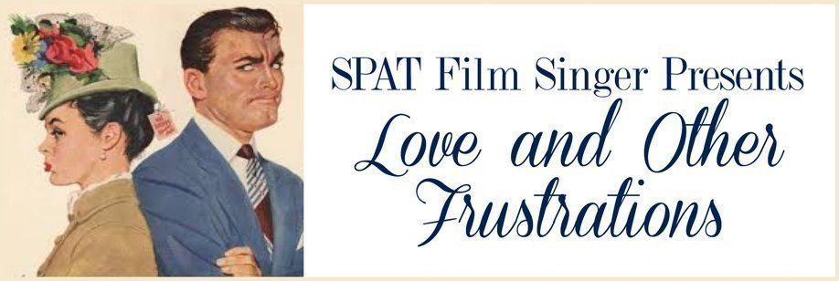 SPAT Film Singer Presents Love and Other Frustrations