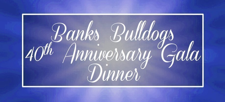 Banks Bulldogs 40th Anniversary Gala Dinner