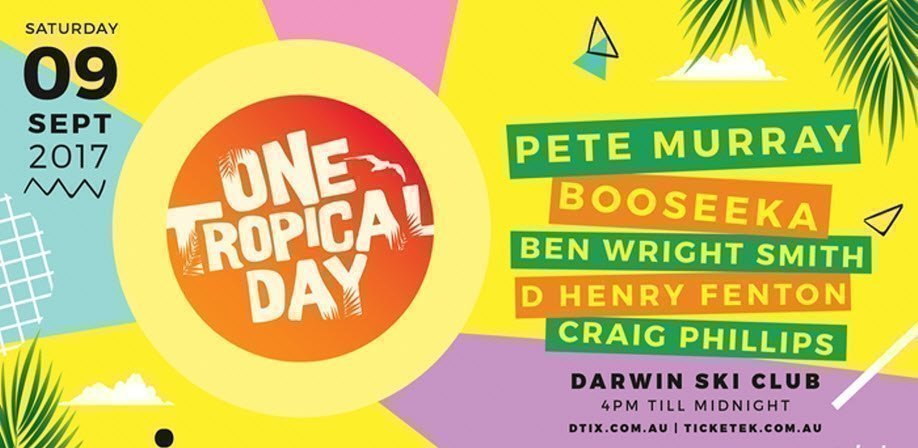 One Tropical Day: Pete Murray, Boo Seeka, Ben Wright Smith, D Henry Fenton & Craig Phillips