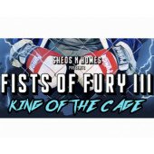 Fists of Fury III: King Of The Cage Presented by Sheds n Homes 