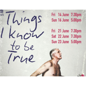 Things I Know to be True – by Andrew Bovell | SUN 16 JUNE