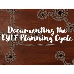 Documenting the EYLF Planning Cycle