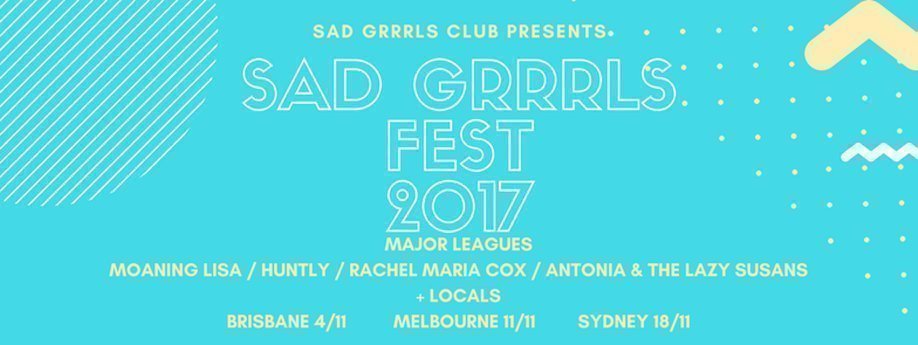 Sad Grrrls Fest 2017 | MELBOURNE