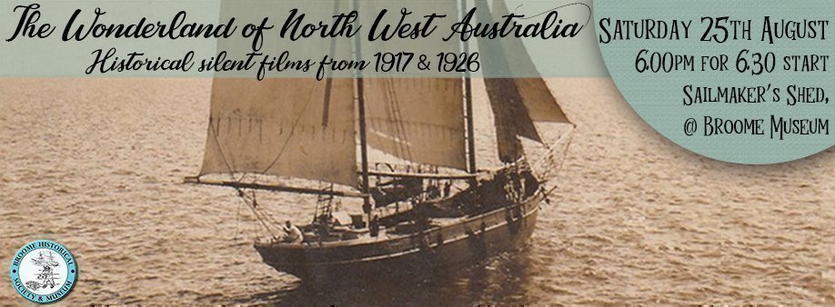 The Wonderland of North West Australia: Historical films from 1917 & 1926