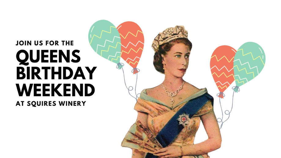 Queens Birthday at Squires Winery