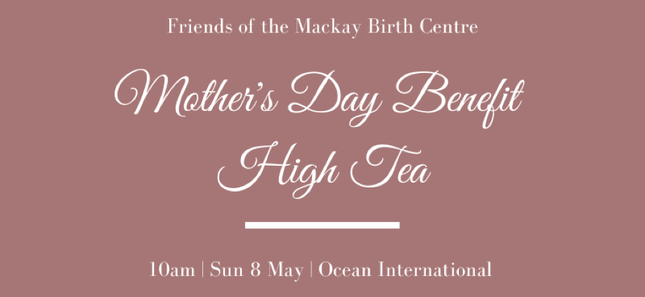 Mother’s Day Benefit High Tea