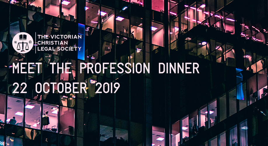 Victorian Christian Legal Society – Meet the Profession Dinner 2016